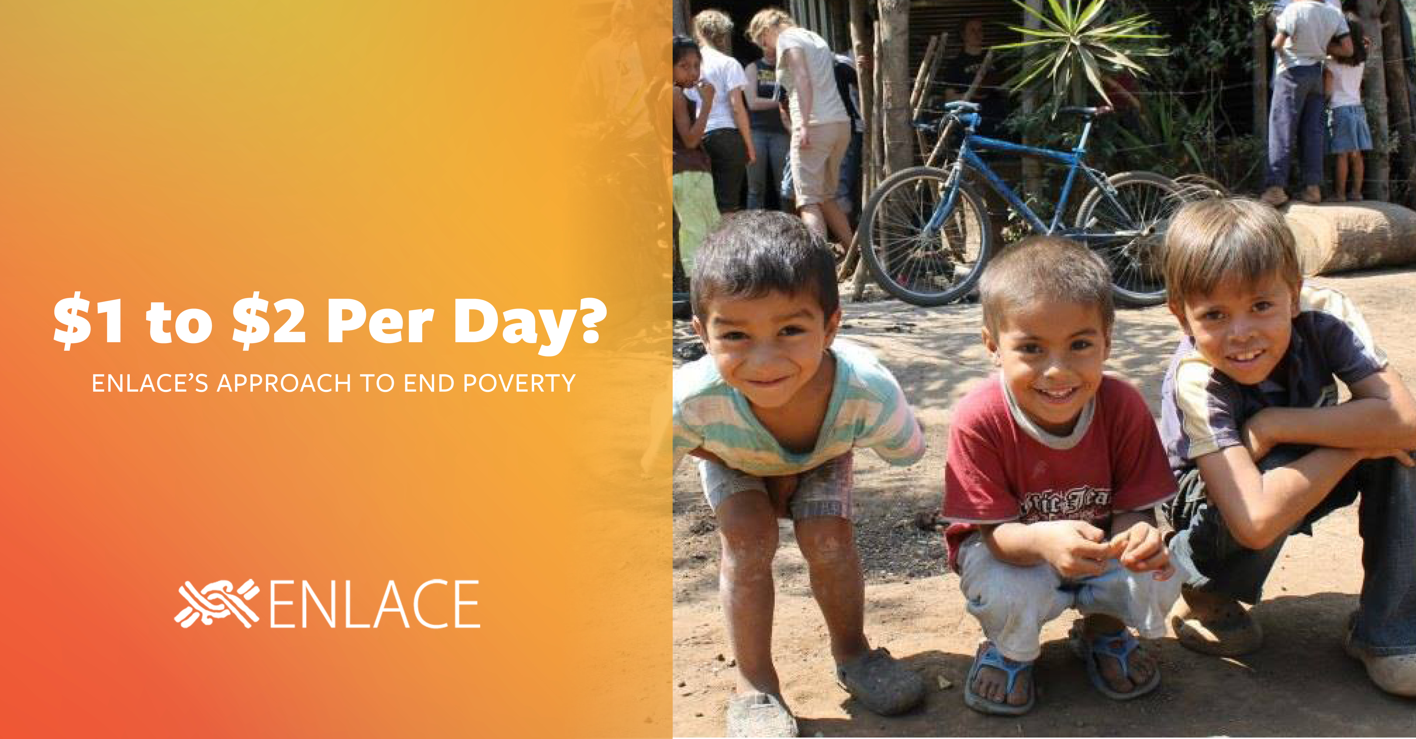 $1 to $2 Per Day? Enlace's Approach to End Poverty