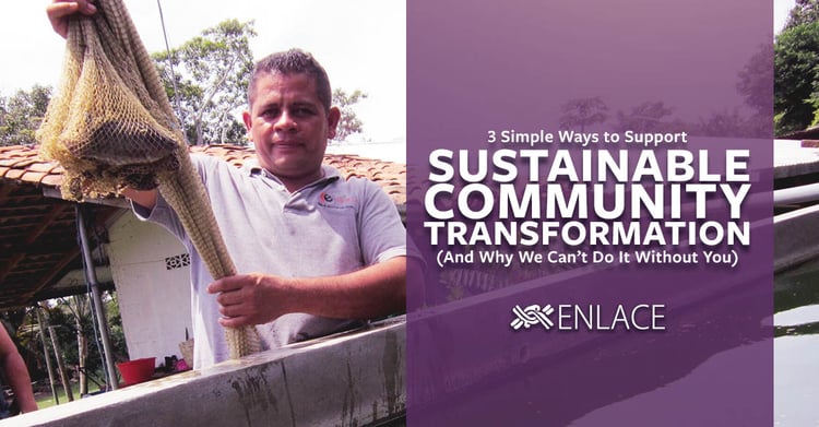 3 Simple Ways to Support Sustainable Community Transformation