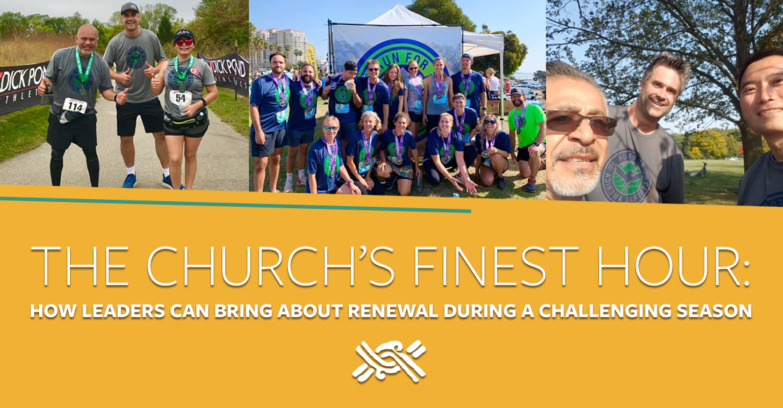 The Church’s Finest Hour: How Leaders Can Bring About Renewal During a Challenging Season